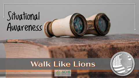 "Situational Awareness" Walk Like Lions Christian Daily Devotion with Chappy Apr 15, 2021