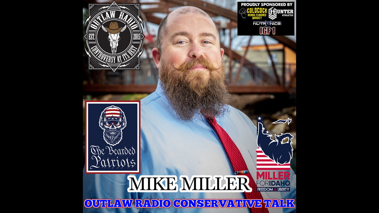 Outlaw Radio - Conservative Talk (Welcoming Mike Miller To The Brotherhood - May 20, 2022)