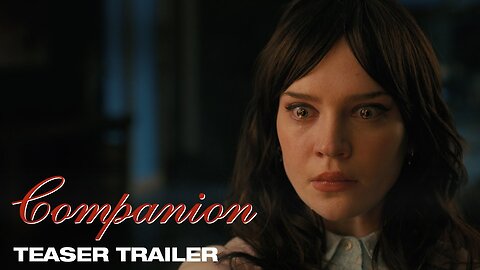 Companion Teaser Trailer Latest Update & Release Date