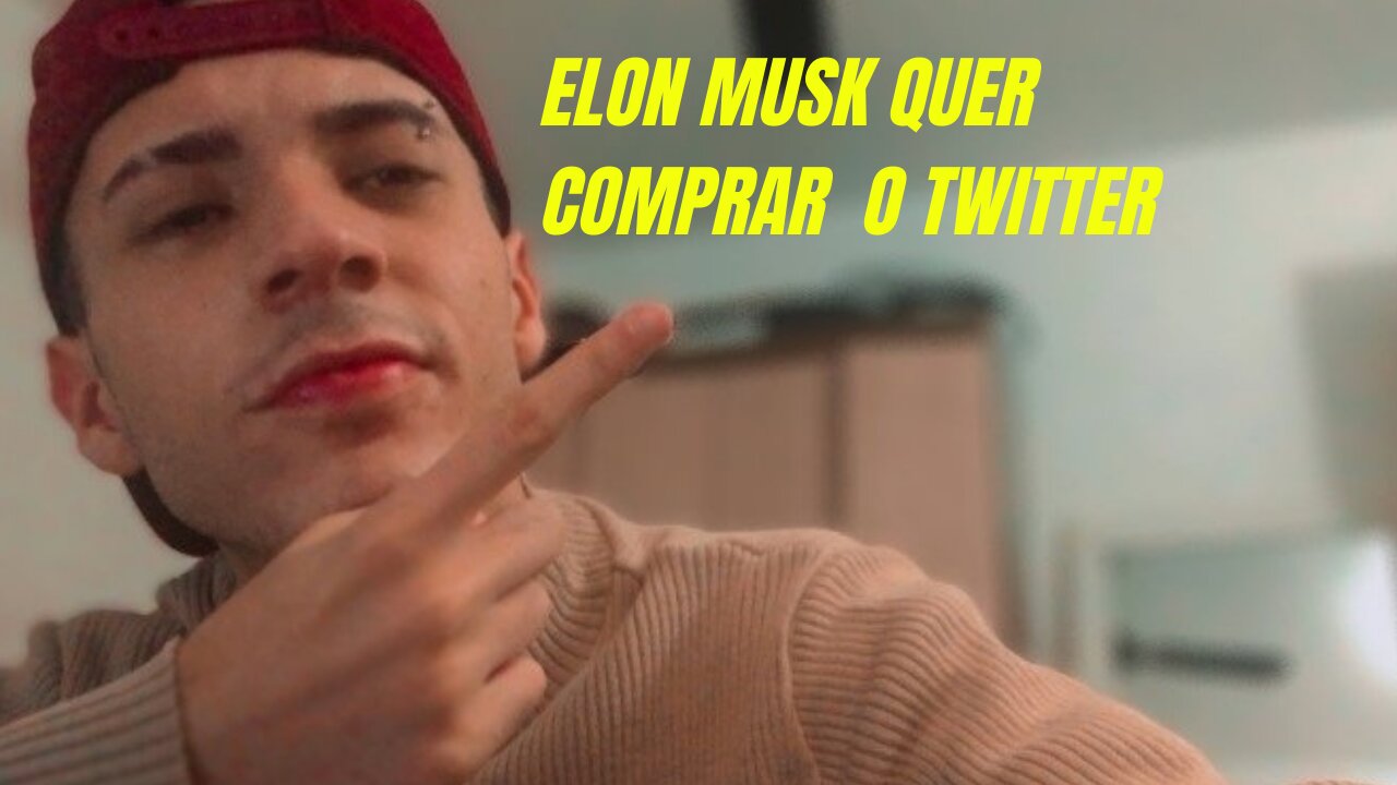 Elon Musk Quer o Twitter