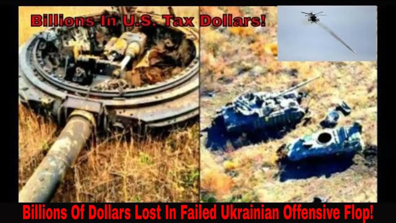 Billions Of Dollars Lost In Failed Ukrainian Offensive Flop!