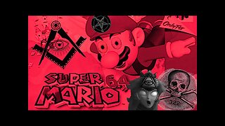 Super Mario 64 is a Freemasonic and Illuminist Digital Ritual (mirror)