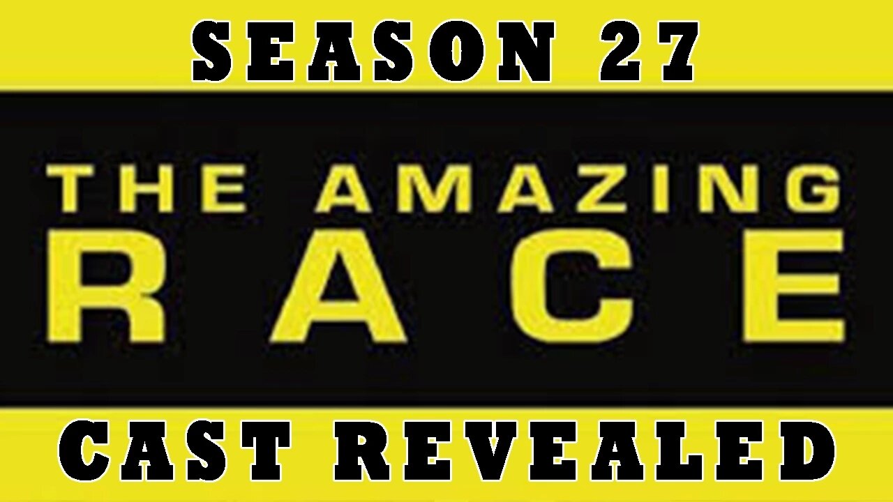 The Amazing Race Season 27 CAST REVEALED - Reality TV Rundown