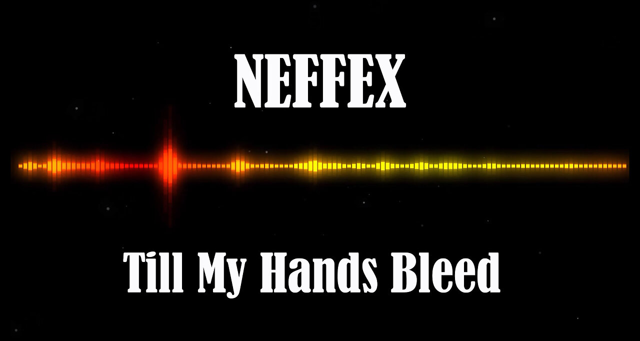 NEFFEX - Till My Hands Bleed