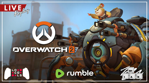 LIVE Replay: Playing Overwatch Live on Rumble! Exclusively on Rumble and Locals!