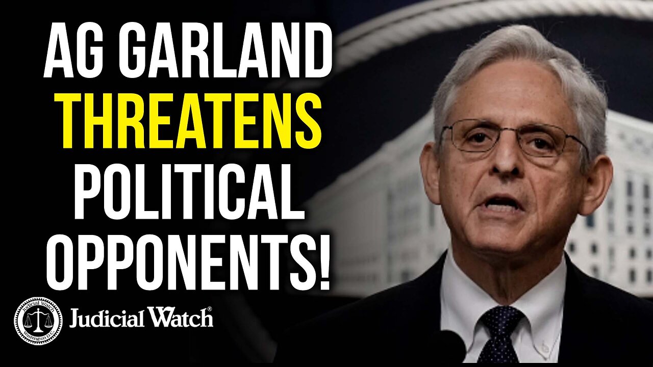 AG Garland Threatens Political Opponents!