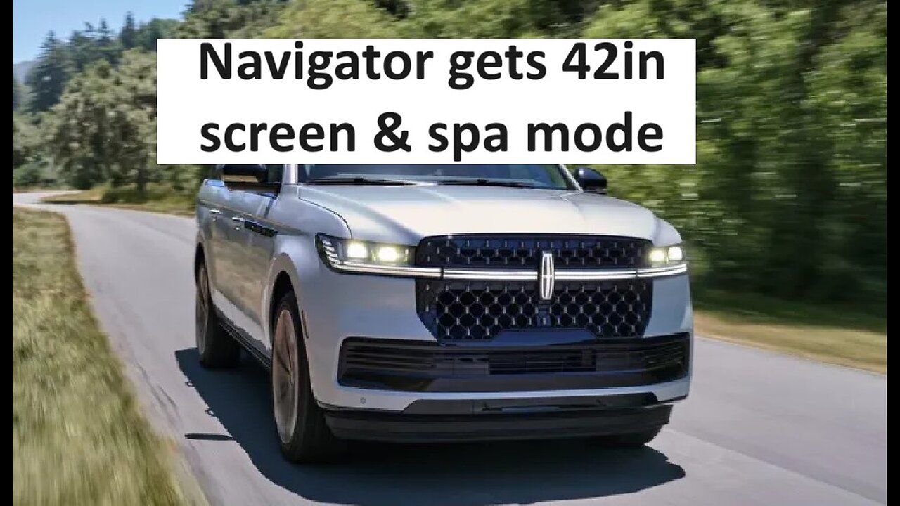 Lincoln Navigator gets 48inch display and spa mode