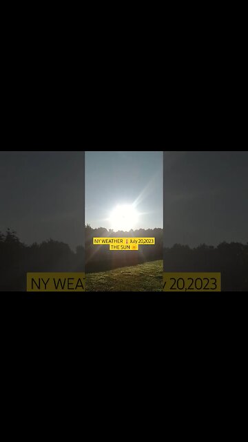 NY WEATHER THE SUN 07/20/2023 #sunshine #americathebeautiful