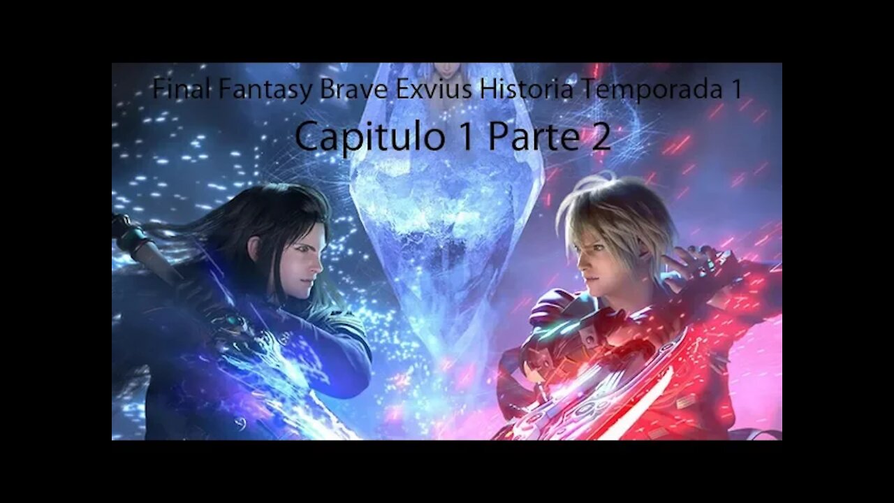 FF Brave Exvius HD T1 Capitulo 1 Parte 2 Historia Lanzelt (Sin gameplay)