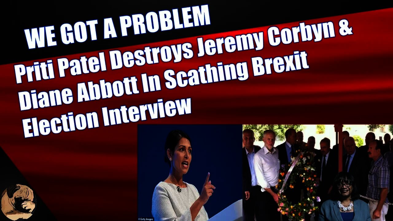 Priti Patel Destroys Jeremy Corbyn & Diane Abbott In Scathing Brexit Election Interview