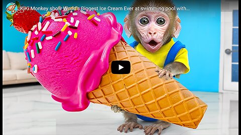 20 KiKi Monkey show World's Biggest Ice Cream