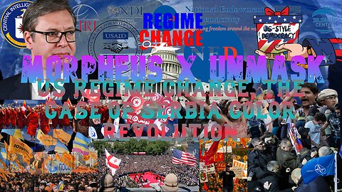 US Regime Change, The Case of Serbia Color Revolution (ENG/CN sub), 美国政权更迭的颜色革命--塞尔维亚案例《莫斐斯 X 揭开面纱》