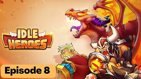 Idle Heroes Gameplay | Episode 8 - Team Of 6 Stars!