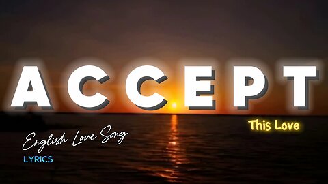 Accept This Love | Latest English song | English Love song | Sonic Bliss
