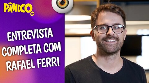 Assista à entrevista com Rafael Ferri na íntegra