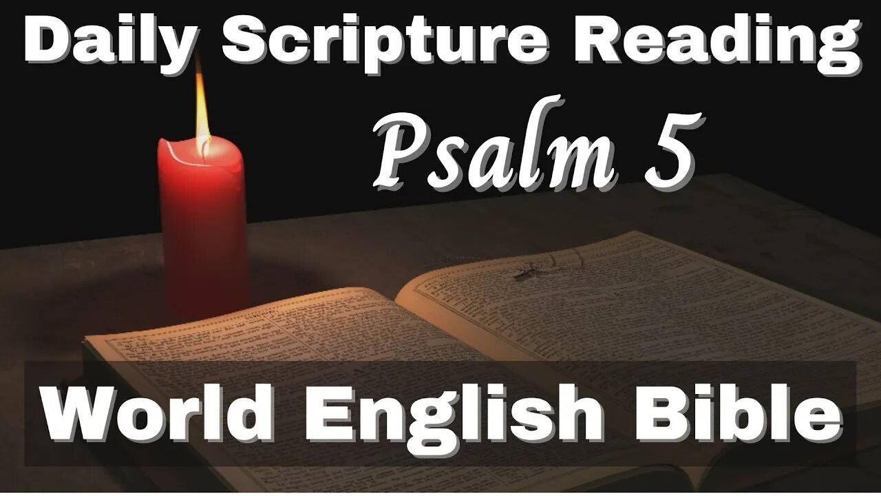 Psalm 5 ✧ Bible Audio ✧ World English Translation ✧ Old Testament Daily Scripture Reading Devotion