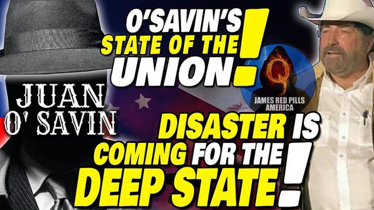 Juan O'Savin - STATE of The UNION Update = DISASTER is Coming for Them ALL - Nov 18, 2023.