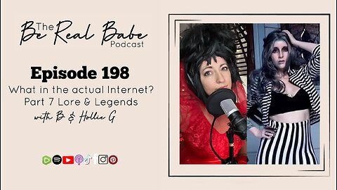 Episode 198 What in the actual internet? Part 7 Lore & Legends with Hollie G