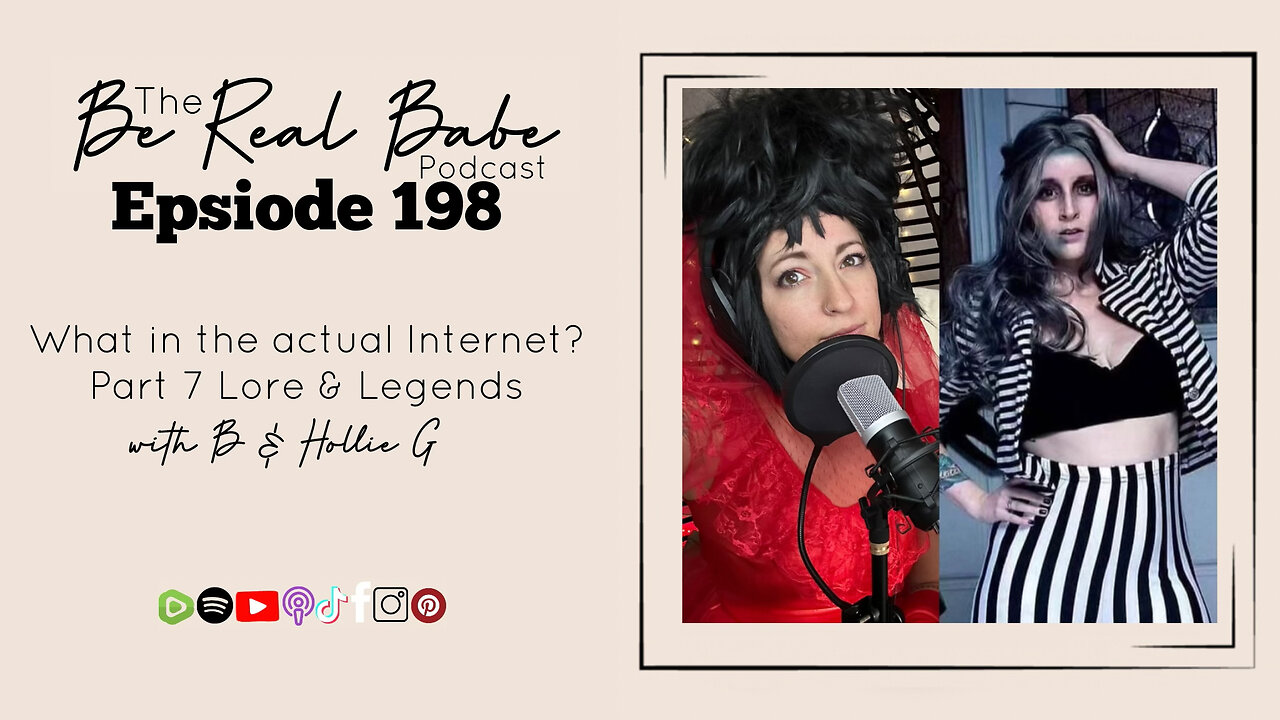 Episode 198 What in the actual internet? Part 7 Lore & Legends with Hollie G