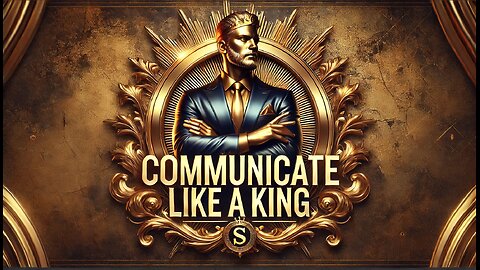 Communicate like a king