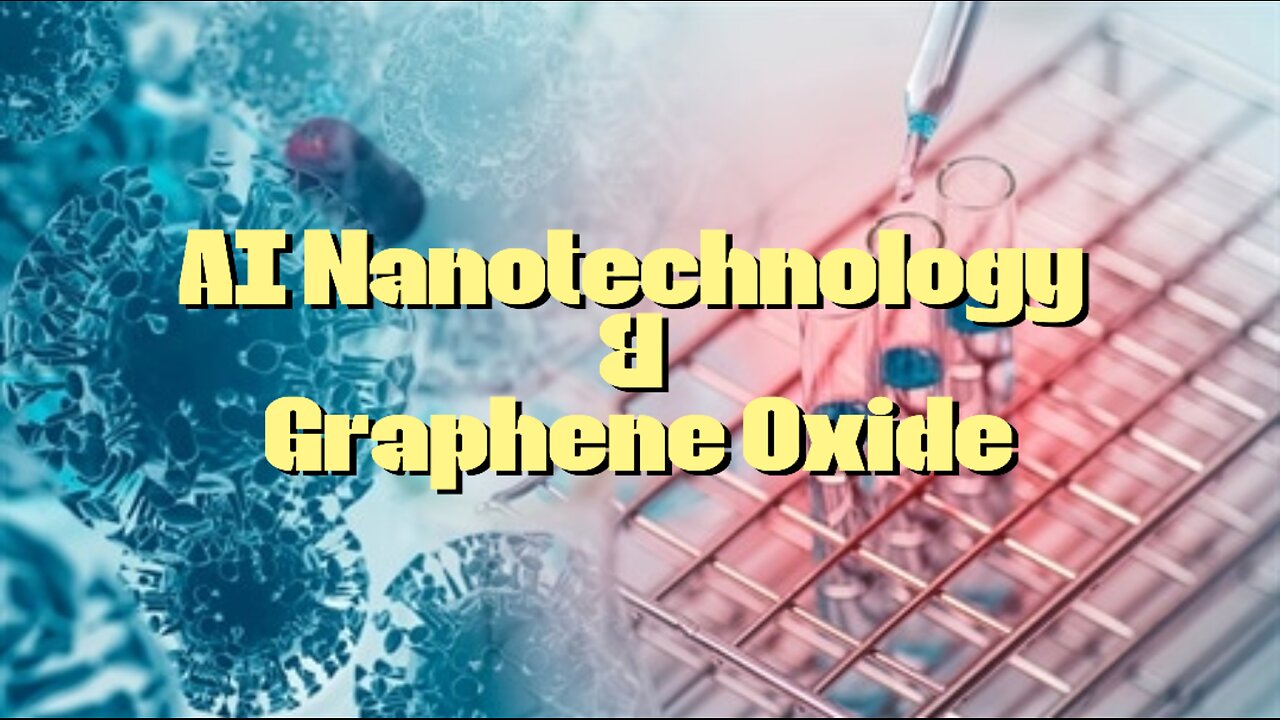 The Jab Contains AI Nanotechnology and Graphene Oxide