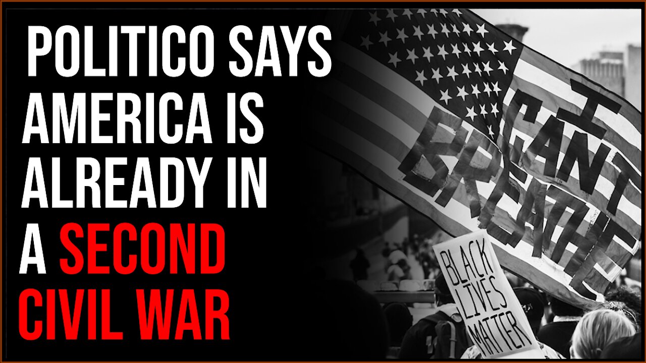 Politico Says We ARE In A Civil War Already