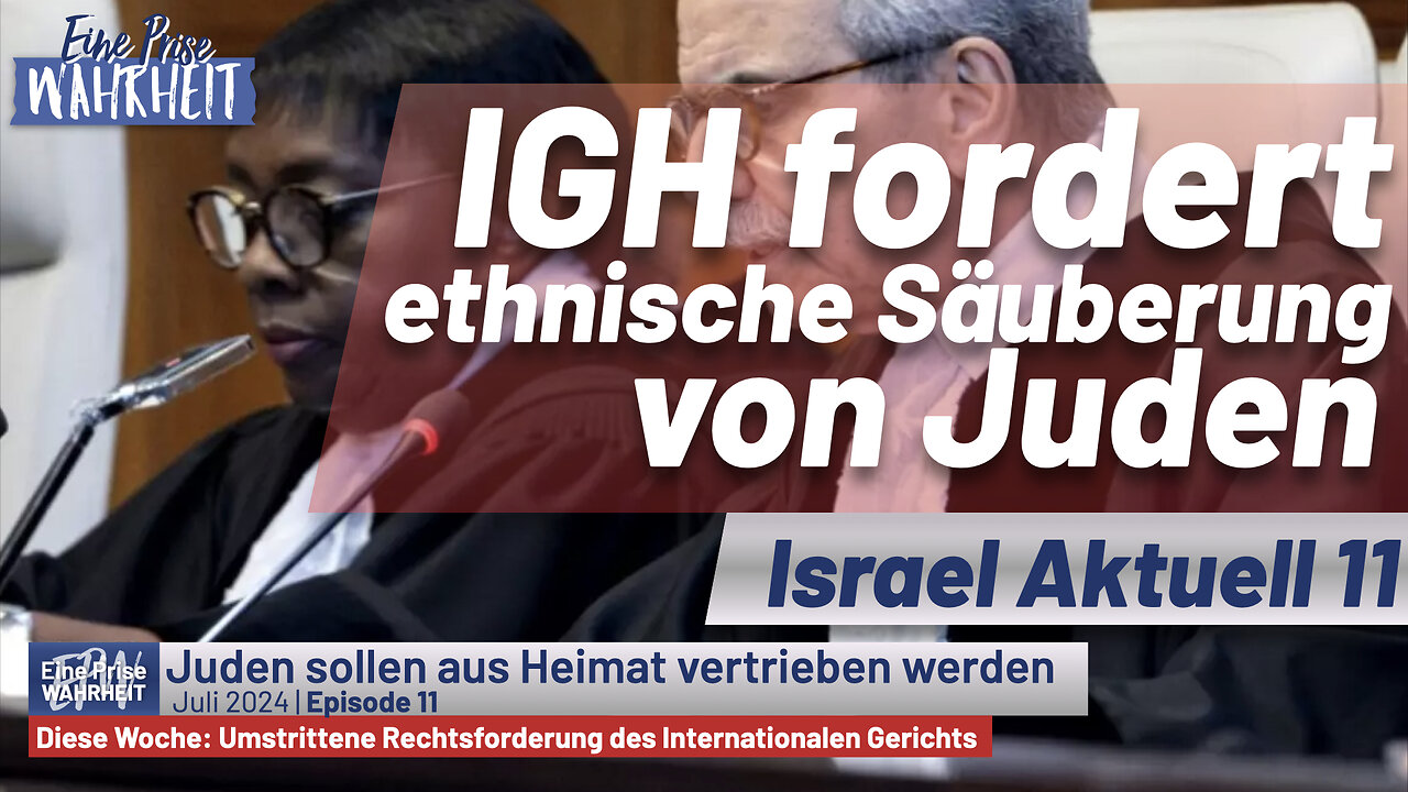 IGH fordert ethnische Säuberung von Juden | Israel Aktuell 11