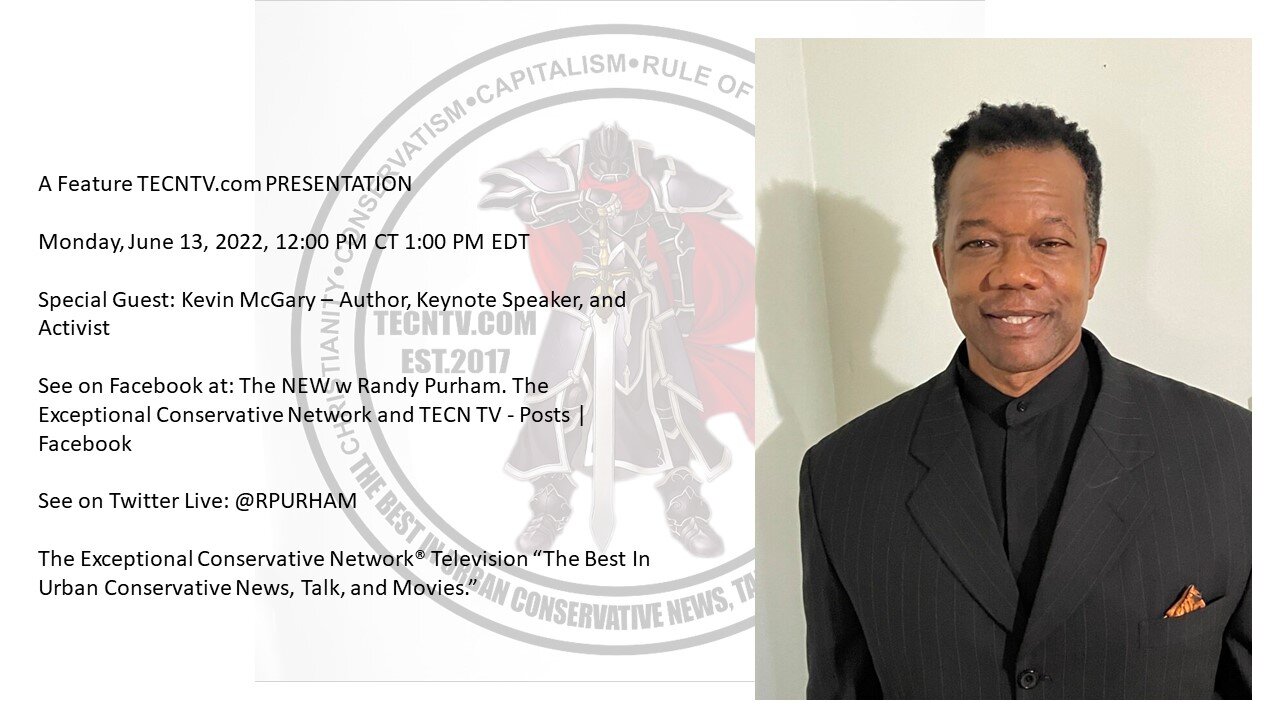 Special guest: Kevin McGary - Author, Keynote Speaker, and Activist