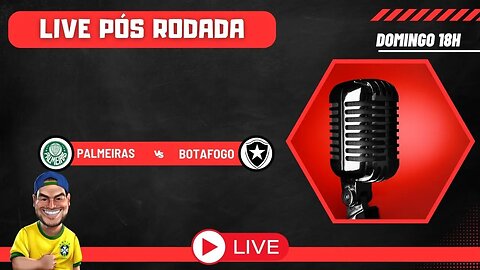 Live pós jogo - Palmeiras x Botafogo