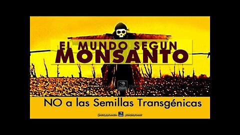 El mundo según Monsanto / Le monde selon Monsanto (2008) - Documental