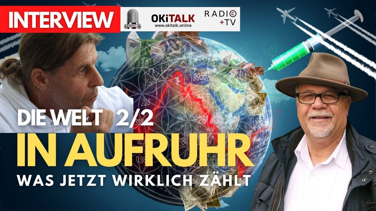 Die Welt in Aufruhr 2/2 - Was jetzt wirklich zählt - Interview bei Okitalk