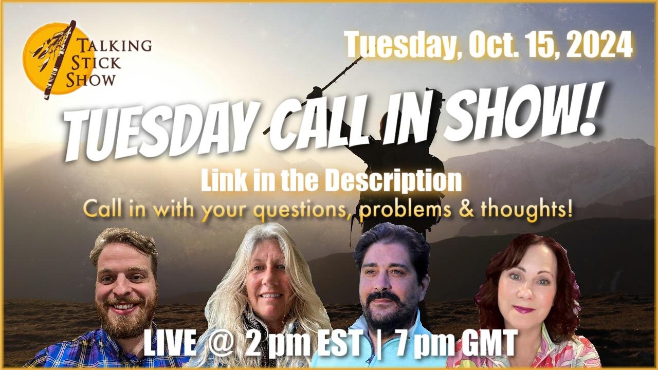 Talking Stick Call In Show - Come Hold The Talking Stick! Link below (Oct 15th, 2024)