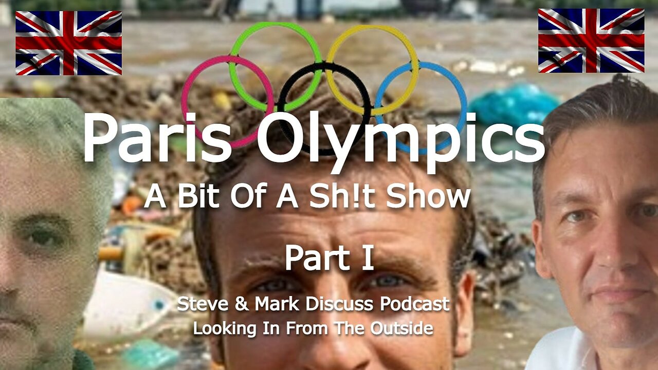 Paris Olympics - A Bit Of A S*** Show - Part 1