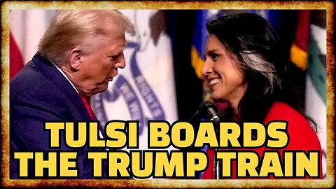 Tulsi ENDORSES Trump