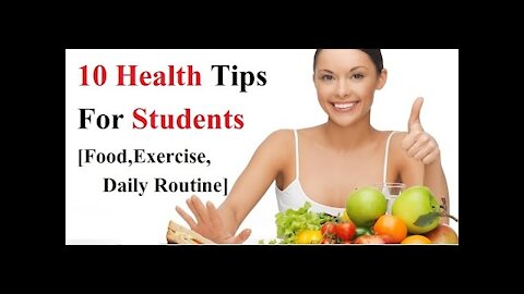 10 Must Know Health Tips for Students [ Food, Exercise and Daily routine ]