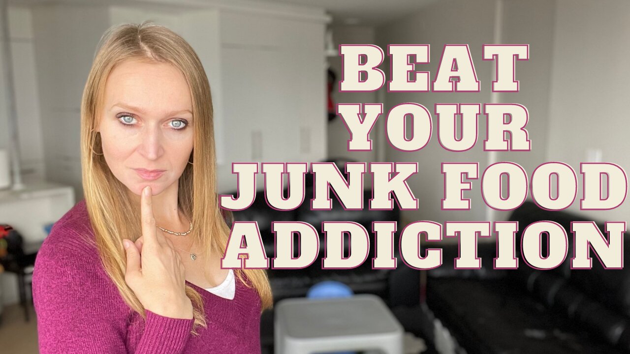 Junk Food Addiction: How to SUCCESSFULLY Get Rid of It!