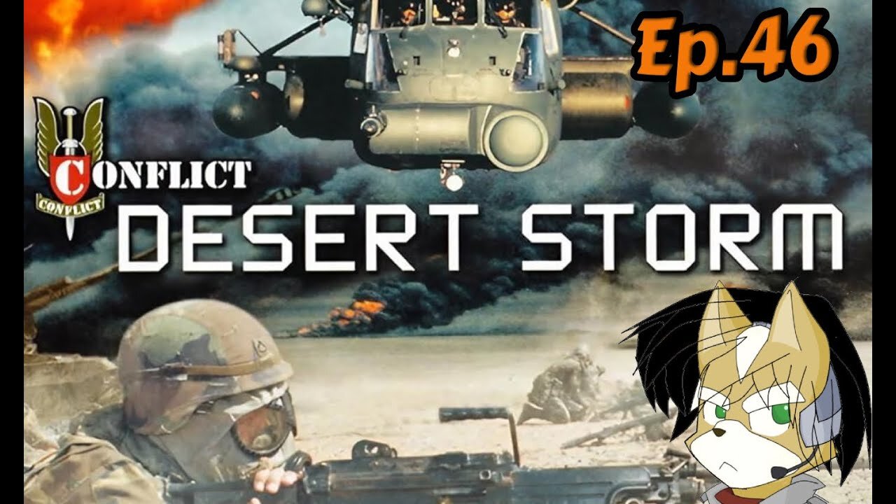 Desert Storm Conflict:Full Playthrough w/Tailsly[Ep.46] - Edge Of Destruction