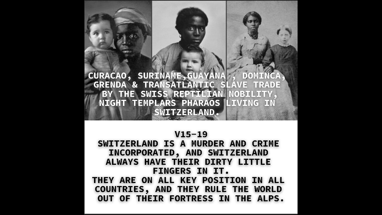 SWITZERLAND IS A MURDER AND CRIME INCORPORATED, AND SWITZERLAND ALWAYS HAVE THEIR DIRTY LITTLE FINGE