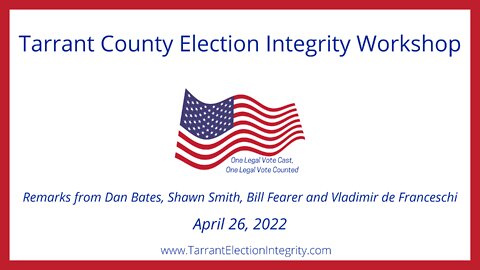 Must watch Expert Testimony from the Tarrant County Election Integrity Workshop