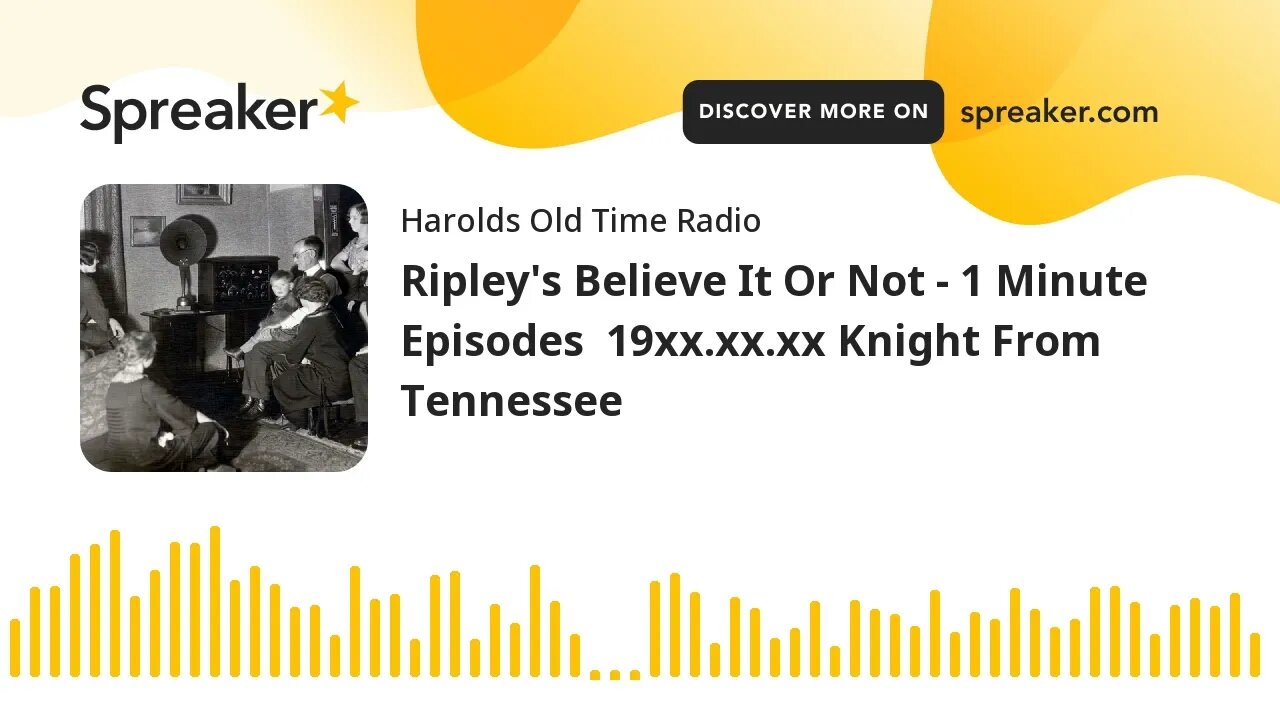 Ripley's Believe It Or Not - 1 Minute Episodes 19xx.xx.xx Knight From Tennessee