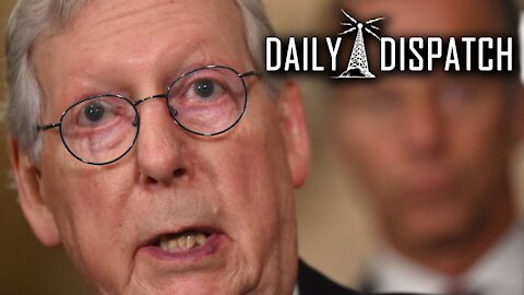 Daily Dispatch: McConnell Caves To Democrats Over New Debt Ceiling