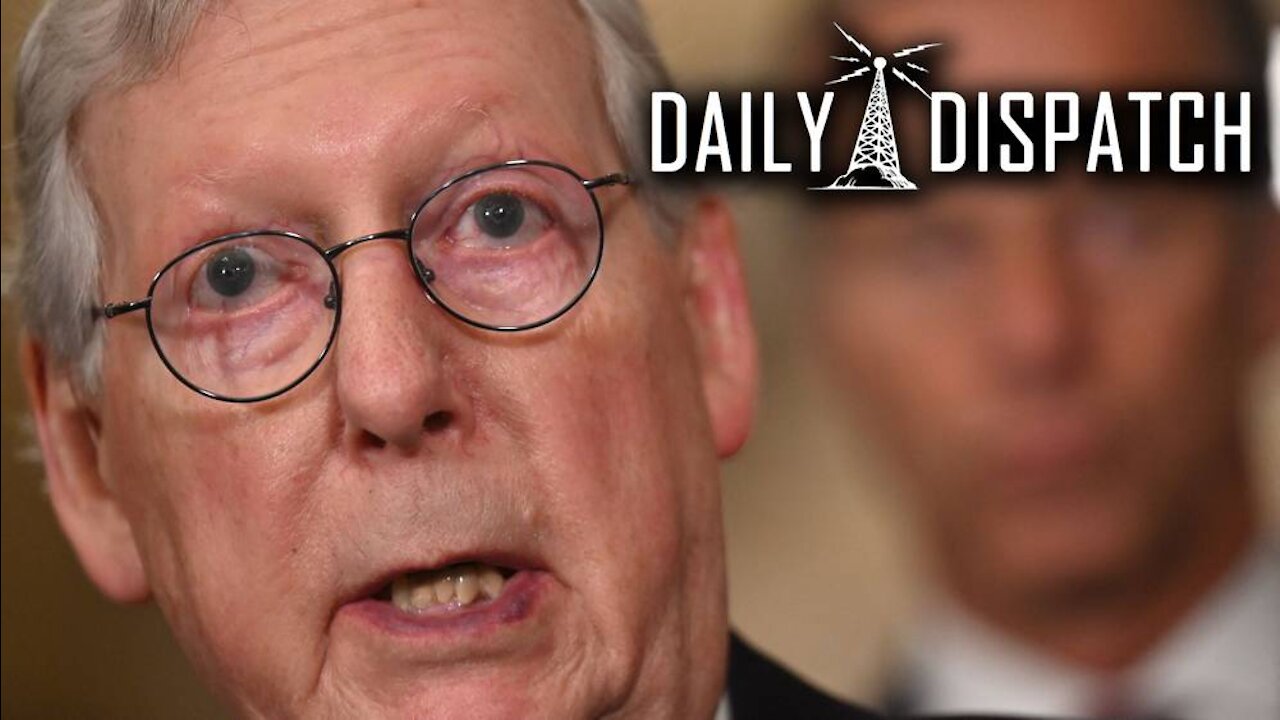 Daily Dispatch: McConnell Caves To Democrats Over New Debt Ceiling