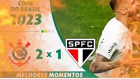 Corinthians 2 x 1 São Paulo VANTAGEM DO TIMÃO Melhores Momentos SEMI FINAL Copa do Brasil 2023