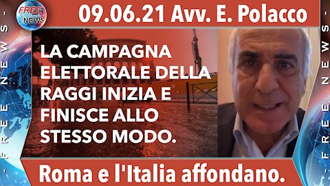 09.06.21 Avv. Polacco: Roma e l'Italia affondano.