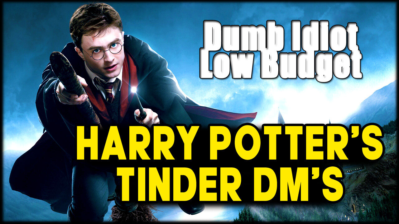 HARRY POTTER'S TINDER DM'S - (funny voiceover)