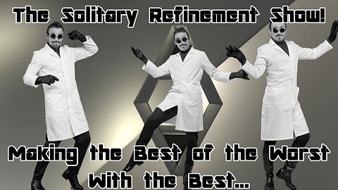 The Solitary Refinement Show! Odd Company, Music and Shamless Grooving