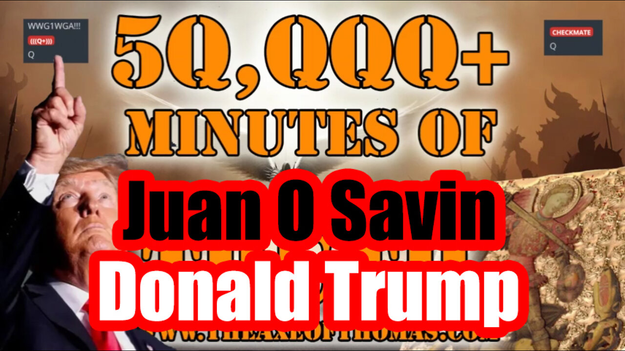 Juan O Savin - Archangel Michael Flynn & Donald Trump - 5Q Minutes Of Truth – 1Q Minutes