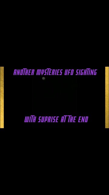 Another Mysterious UFO Sighting w/ Surprise End
