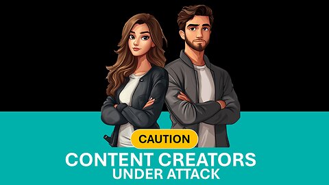 Content Creators Nightmare: Targeted by Fraudsters