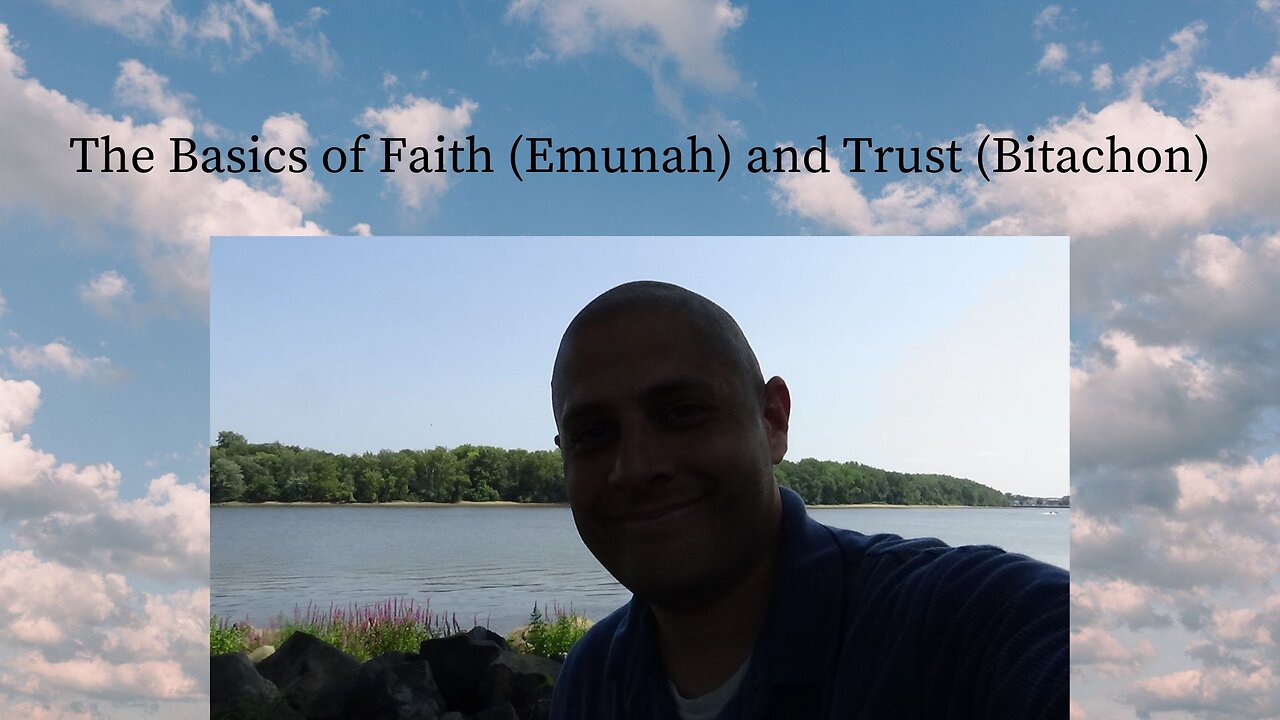 The Basics of Faith (Emunah) and Trust (Bitachon)